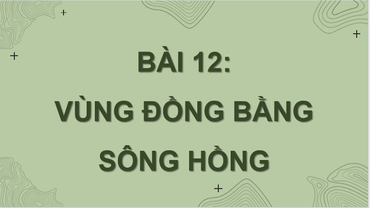 PowerPoint Địa lí 9 Bài 12