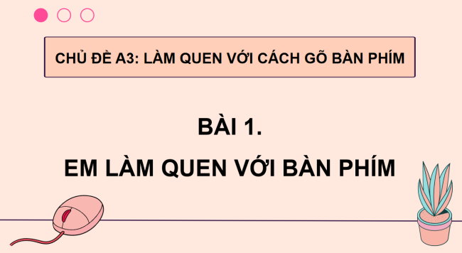 PowerPoint Tin học 3 Bài 1: Em làm quen với bàn phím