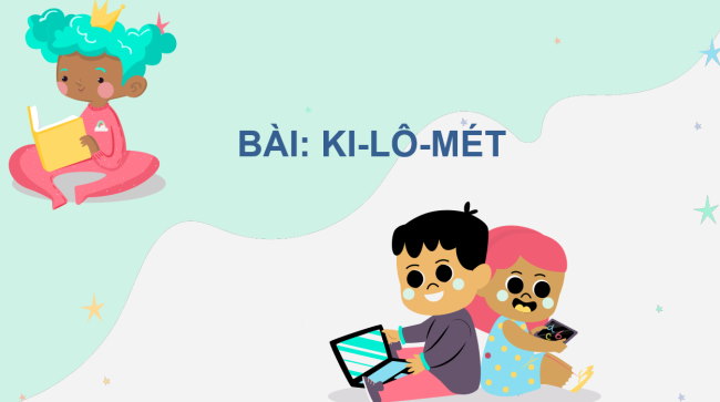 PowerPoint Toán 2: Ki-lô-mét