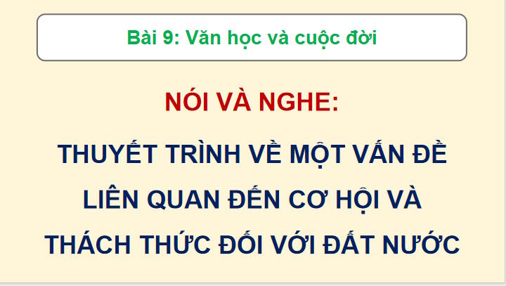 Giáo án Ngữ văn 12 Bài 9: Thuyết trình về một vấn đề liên quan đến cơ hội và thách thức đối với đất nước 