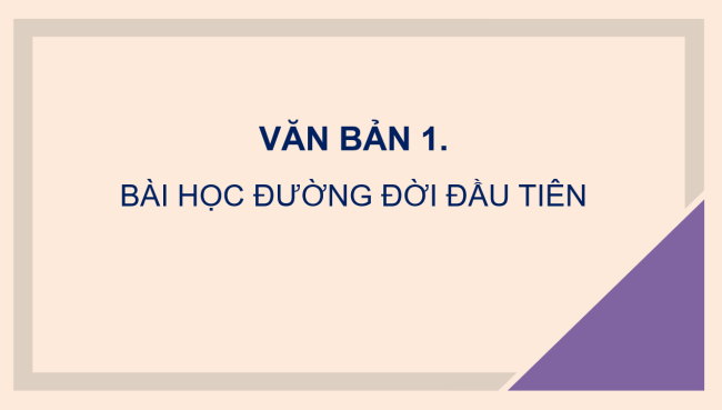 PowerPoint Ngữ văn 6 Bài 6: Bài học đường đời đầu tiên