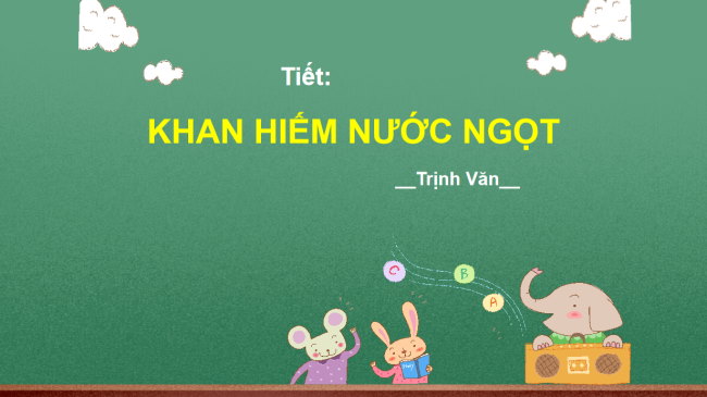 PowerPoint Ngữ văn 6 Bài 8: Khan hiếm nước ngọt