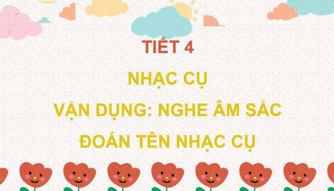PowerPoint Âm nhạc 3 Chủ đề 6 Tiết 4
