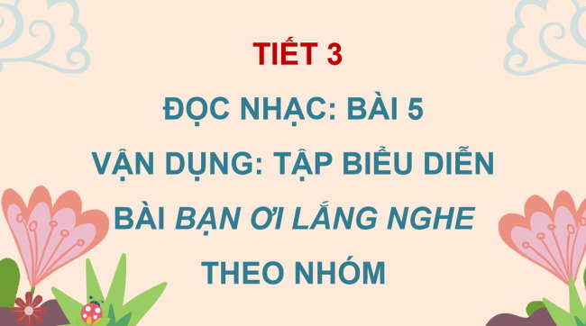 PowerPoint Âm nhạc 3 Chủ đề 7 Tiết 4