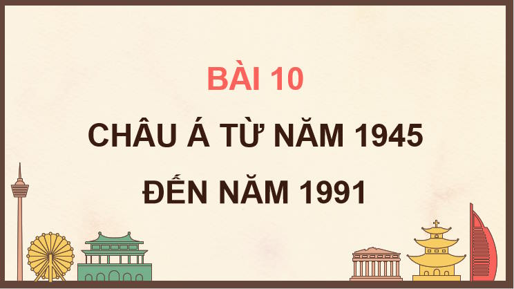 PowerPoint Lịch sử 9 Bài 10