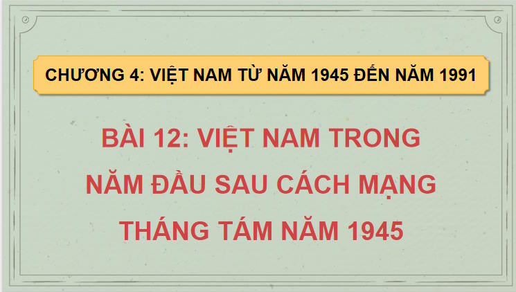 PowerPoint Lịch sử 9 Bài 12