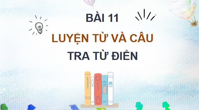 powerpoint tieng viet 4 bai 11 tra tu dien 3*523681