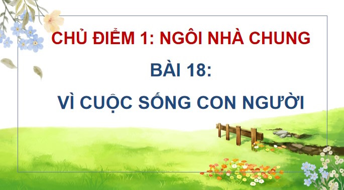 powerpoint tieng viet 4 bai 18 doc 1 chuyen co tich ve loai nguoi 2*523996