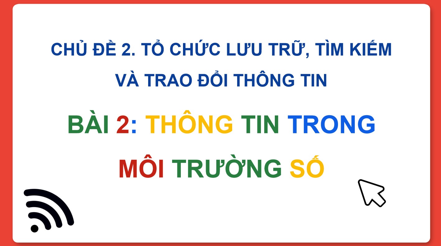 Bài giảng điện tử Tin học 8 CTST Bài 2