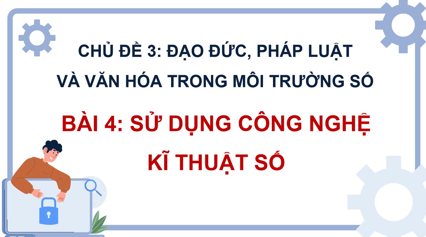 Bài giảng điện tử Tin học 8 CTST Bài 4