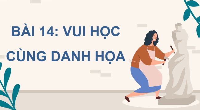 PowerPoint Mĩ thuật 5 Bài 14: Vui học cùng danh hoạ