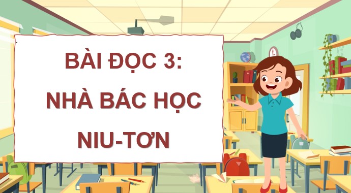 tieng viet 4 bai 18 doc 3 nha bac hoc niu ton 3*524199