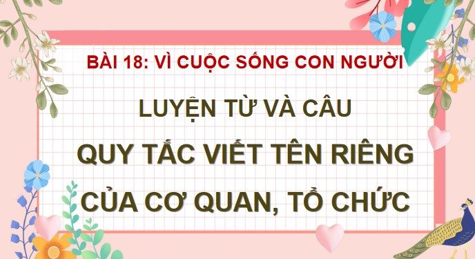 tieng viet 4 bai 18 quy tac viet ten rieng cua co quan to chuc 4*524230