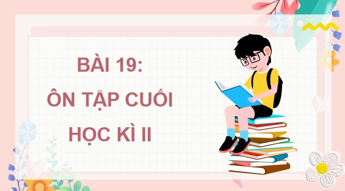 tieng viet 4 bai 19 on tap cuoi nam tiet 6 7 2*524474