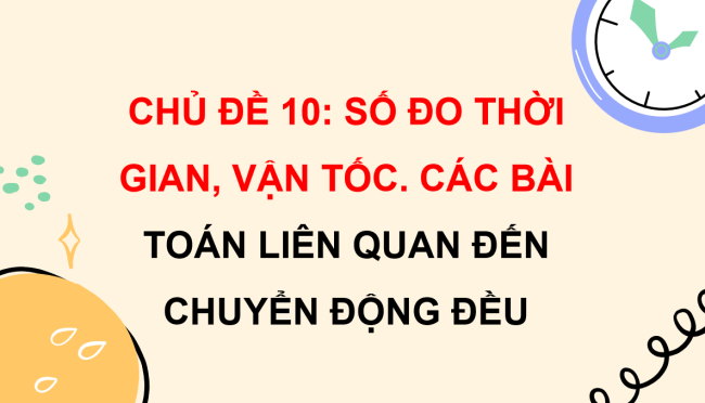 PowerPoint dạy thêm Toán 5 Bài 56: Các đơn vị đo thời gian