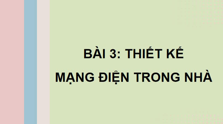 Giáo án Công nghệ 9 Lắp đặt mạng điện trong nhà Bài 3