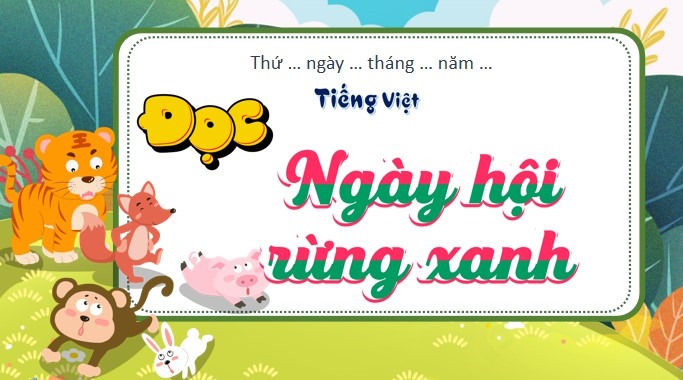 tieng viet 3 bai 5 ngay hoi rung xanh 2*525553