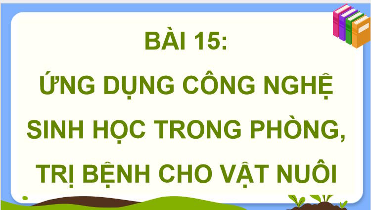 Giáo án PowerPoint Công nghệ 11 Bài 15