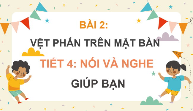 PowerPoint Tiếng Việt 4 Bài 2: Giúp bạn