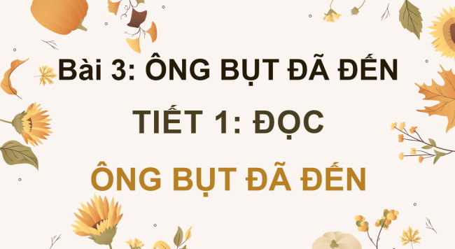 PowerPoint Tiếng Việt 4 Bài 3: Ông bụt đã đến