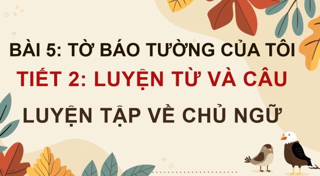 PowerPoint Tiếng Việt 4 Bài 5: Luyện tập về chủ ngữ