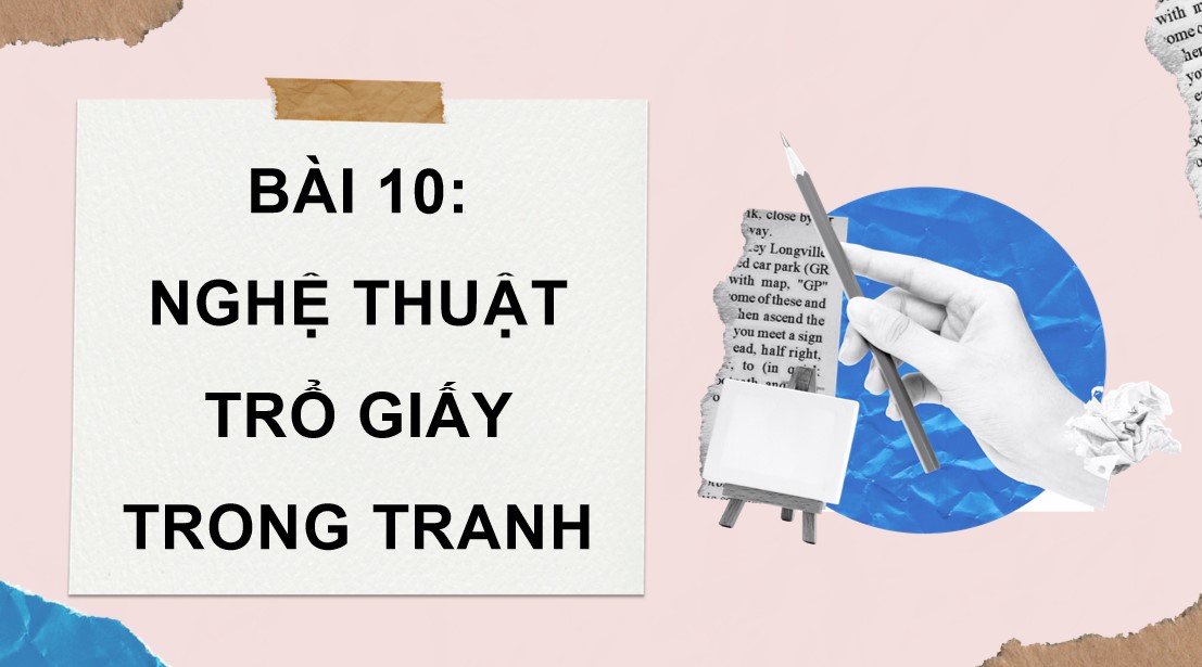 PowerPoint Mĩ thuật 8 Kết nối tri thức Bài 10