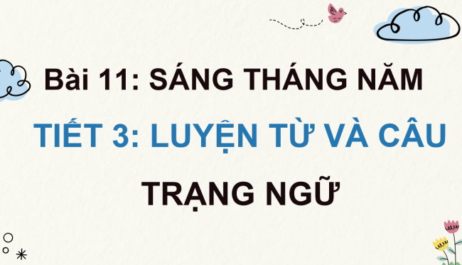 PowerPoint Tiếng Việt 4 Bài 11: Trạng ngữ