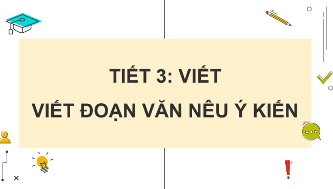 PowerPoint Tiếng Việt 4 Bài 12: Viết đoạn văn nêu ý kiến