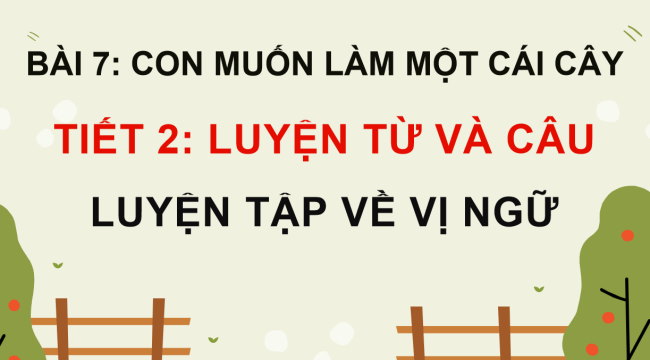 PowerPoint Tiếng Việt 4 Bài 7: Luyện tập về vị ngữ