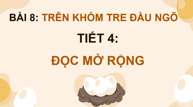 PowerPoint Tiếng Việt 4 Bài 8: Đọc mở rộng