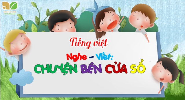 tieng viet 3 bai 11 nghe viet chuyen ben cua so 3*526499