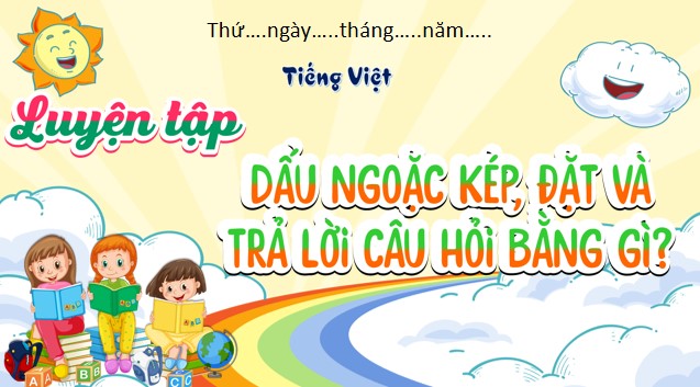 tieng viet 3 bai 12 dau ngoac kep 2*526545