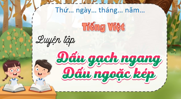 tieng viet 3 bai 14 dau gach ngang 4*526924