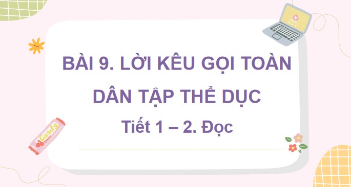 tieng viet 3 bai 9 loi keu goi toan dan tap the duc a 8*526283