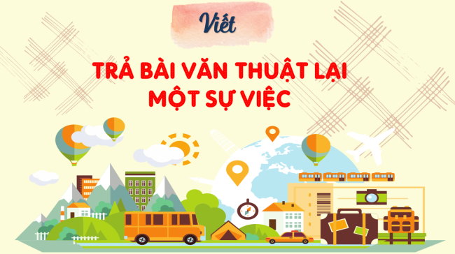 PowerPoint Tiếng Việt 4 Bài 16: Trả bài văn thuật lại một sự việc