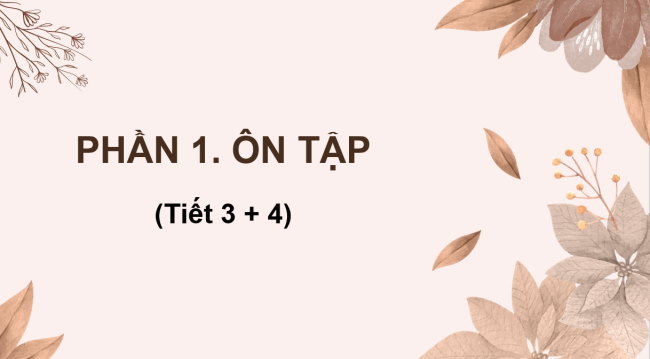 PowerPoint Tiếng Việt 4 Ôn tập và đánh giá giữa học kì 2 (Tiết 3, 4)