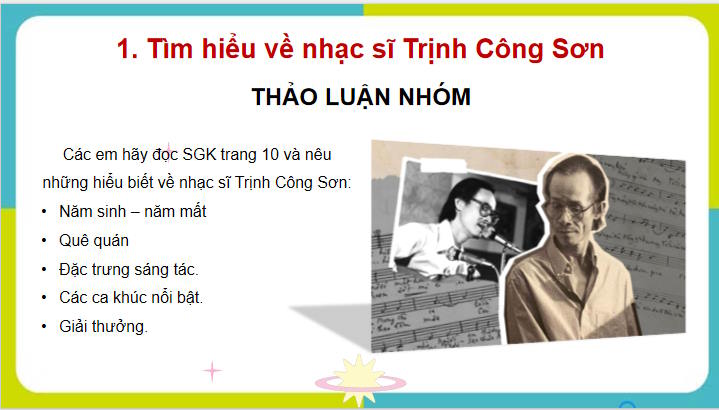 Giáo án Âm nhạc 7 Tiết 3: Thưởng thức âm nhạc nhạc sĩ Trịnh Công sơn và bát bát tuổi đời mênh mông. Ôn tập bài hát khai trường và bài đọc nhạc số 1