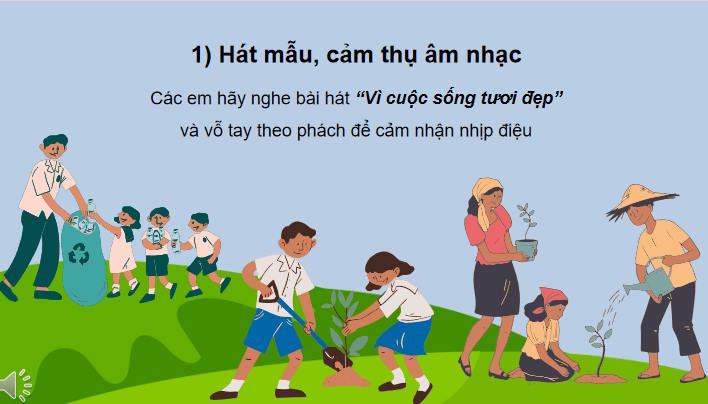 Giáo án Âm nhạc 7 Tiết 5: Hát Vì cuộc sống tươi đẹp. Nghe nhạc tác phẩm alouette (Tiếng chim sơn ca)