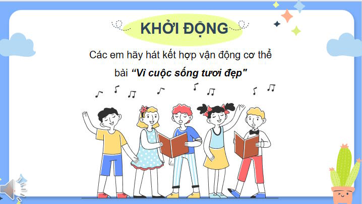 Giáo án Âm nhạc 7 Tiết 7: Thường thức âm nhạc: Nhạc sĩ Hoàng Việt và ca khúc Nhạc rừng. Ôn bài hát - Vì cuộc sống tươi đẹp