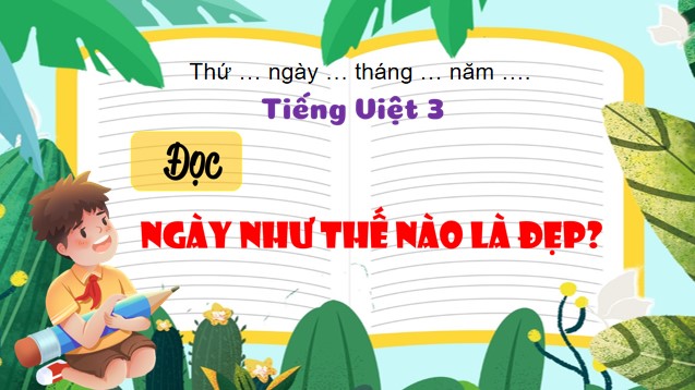 tieng viet 3 bai 15 ngay nhu the nao la dep 4*527439