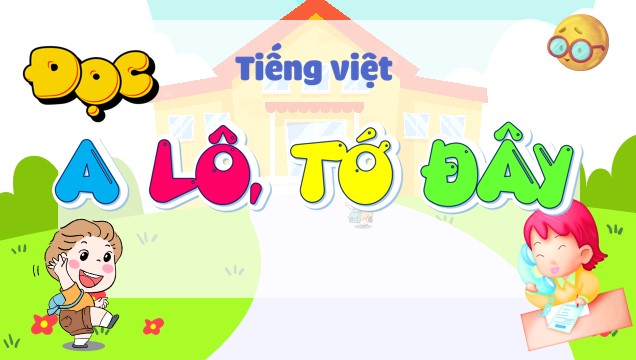 tieng viet 3 bai 16 a lo to day 2*527492