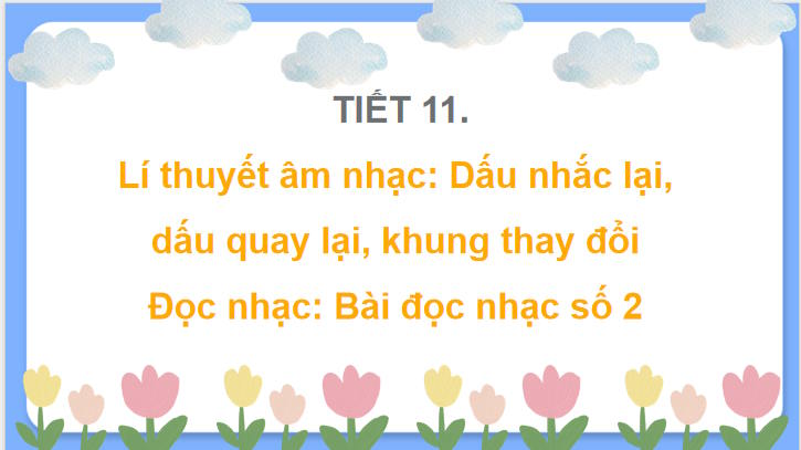 Giáo án PowerPoint Âm nhạc 7 Tiết 11