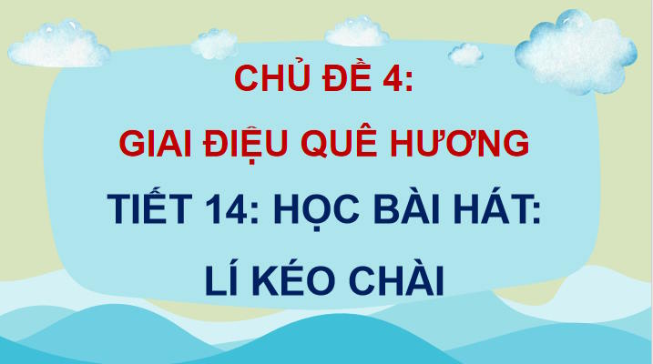 Giáo án PowerPoint Âm nhạc 7 Tiết 14
