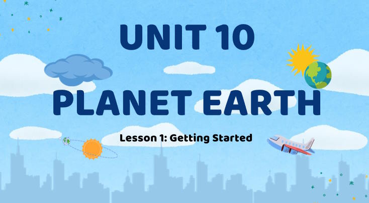 Giáo án Tiếng Anh 9 Unit 10: Getting Started