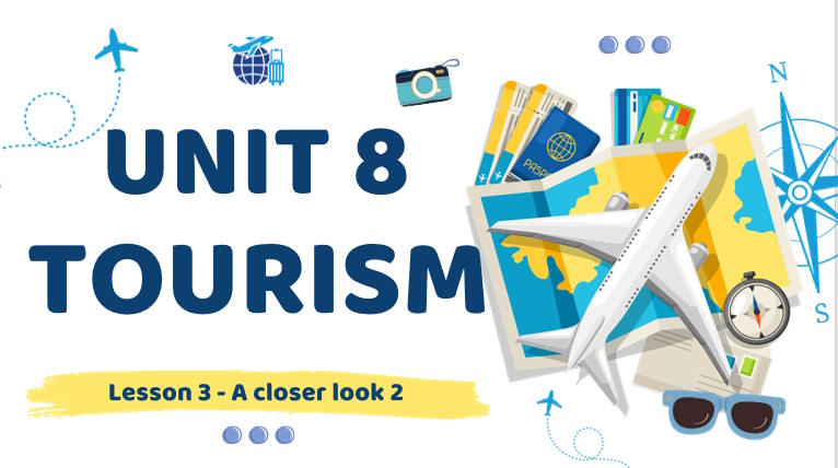 Giáo án Tiếng Anh 9 Unit 8: A Closer Look 2