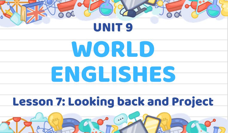 Giáo án Tiếng Anh 9 Unit 9: Looking Back
