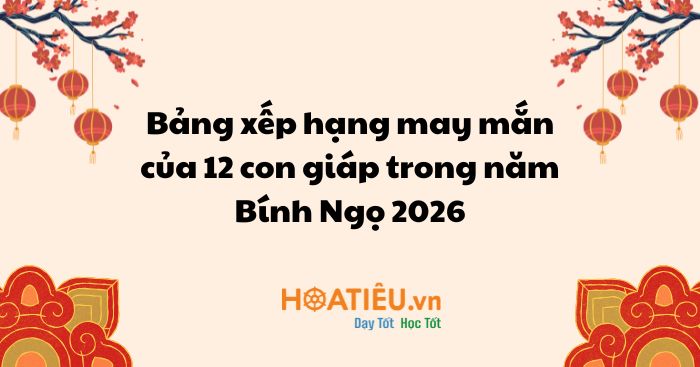 Bảng xếp hạng con giáp may mắn trong năm 2023