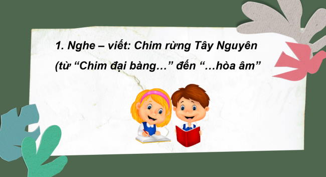 PowerPoint Tiếng Việt 2 Bài 24: Nghe - viết Chim rừng Tây Nguyên. Chữ hoa U, Ư