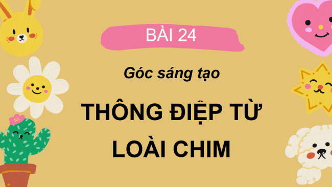 PowerPoint Tiếng Việt 2 Bài 24: Thông điệp từ loài chim