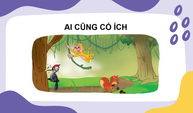 PowerPoint Tiếng Việt 2 Bài 26: Ai cũng có ích